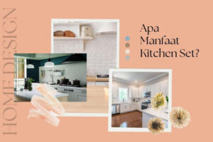 apa manfaat kitchen set